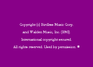 Copyright (c) Bixdlcu Music Corp,
and Walden Music, Inc. (8M1),
Inmarionsl copyright wcumd

All rights mea-md. Uaod by paminion '