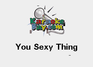 You Sexy Thing