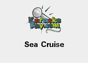 Sea Cruise