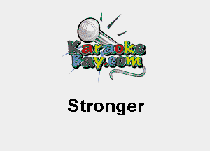 Stronger