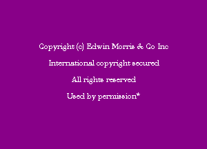 Copyright (c) Edvm Mona (E Co Inc
hmmional copyright oocurcd
All rights mowed

Used by pmnon'