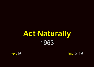 Act Naturally
1963
