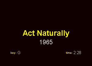 Act Naturally
1965