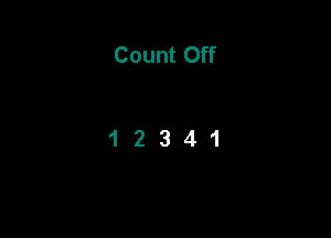 Count Off

12341