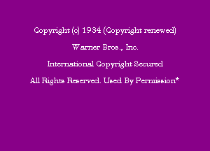 Copyright (c) 1934 (Copyright Wdodl
Wm Bron, Inc
hmationsl Copyright Sccumd
All Righm Rmcx-rod. Used By Pcrminiorf'