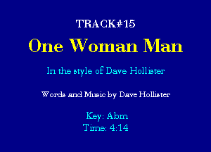 TRA 016? 1 5
One Woman Man

In the aryle of Dave Hollmmr

Words and Music by Davc HOHIBW

Keyz Abm

Tune414 l
