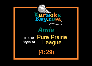 Kafaoke.
Bay.com
(N...)

Amie
lntne Pure Prairie
Swot League

(429)