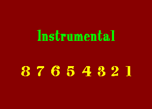 Instrumental

87654321