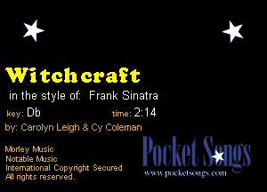 2?

WE tch craft

m the style of Frank Sinatra

key Db II'M 2 14
by, Carolyn Leigh 8 Cy Coleman

Money MJSlc

Notable MJSIc
Imemational Copynght Secumd
M rights resentedv