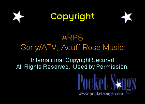 I? Copgright g

ARPS
SonylATV. Acuff Rose MUSIC

International Copyright Secured
All Rights Reserved Used by Petmlssion

Pocket. Smugs

www. podmmmlc