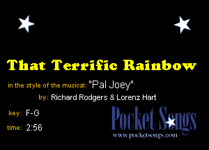 I? 41

That Terrific Rainbow

in me 51er 01 the rmsncal Pal JOEY-
by vahard Rodgers 8 Lownz Hart

5121 PucketSmgs

mWeom