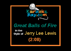Kafaoke.
Bay.com
N

Great Bans of Fire

In the

Style 01 Jerry Lee Lewis
(2z08)