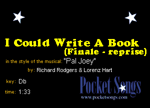 I? 41

I Could Write A Book

(Finale - reprise)

in me 51er 01 the rmsncal Pal JOEY-
by vahard Rodgers 8 Lownz Hart

5132 PucketSmgs

mWeom