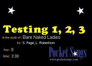 I? 411
Testimg it, 29 33

inthestvle of1 Bare Naked Ladies
byl S Page, L Robertson

25w PockctSangs

mmpoctmmm