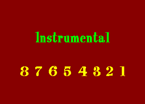 Instrumental

87654321