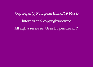Copyright (c) Polygram Ialandfig Mums
hmmdorml copyright nocumd

All rights macrmd Used by pmown'