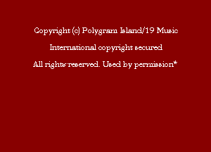 Copyright (c) Polygram Ialandfig Mums
hmmdorml copyright nocumd

A11 righwmcr'md Used by pmown'