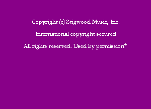 Copyright (c) Stigwood Mumc, Inc
hmmdorml copyright nocumd

All rights macrmd Used by pmown'