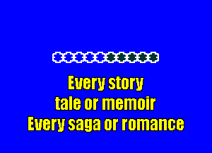 W

EUBW SIOW
tale 0! memoir
EUBW saga or I'OTI'IBIIGB