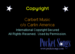 I? Copgright a

Carbert Music
010 Carlin America

International Copynght Secured
All Rights Reserved Used by PermISSIon

Pocket. Smugs

www. podmmmlc