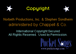 I? Copgright g1

Norbeth Productions, Inc. 8L Stephen Sondheim
administered by Chappell 8( Co.

International Copyright Secured
All Rights Reserved. Used by Permission.

Pocket. Smugs

uwupockemm