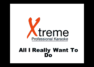 treme

HIV II

All I Really Want To
Do