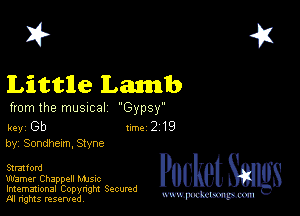 2?

Little Lemnb

from the musxcal Gypsy

key Gb II'M 2 19
by, Sondhexm, Styne

Stanford

Warner Chappell Mme
Imemational Copynght Secumd
M rights resentedv