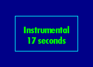 Ilnsi'rumeni'al
17 seconds