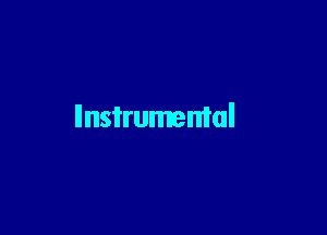 Instrumental