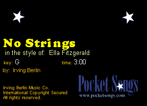 2?

No Stri ngs

m the style of Ella Fitzgerald

key G Inc 3 CD
by, Irving Berlm

Irving Benin Mme Co

Imemational Copynght Secumd
M rights resentedv