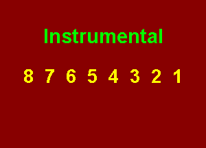 Instrumental

87654321