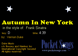 I? 451

Autumn In New York

m the style of Frank Sinatra

key D 1m 4 39
by, Vernon Duke

Duke MJSIc

cfo Boosey 3nd Hawkes Inc
Imemational Copynght Secumd
M rights resentedv