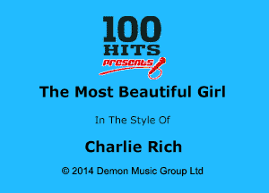 MED

HITS

nrcsqguslf
f. .2

The Most Beahtiful Girl

In The Style Of

Charlie Rich
0201a Damn Music Group Ltd