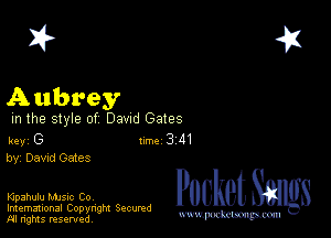 2?

Aubrey

m the style of Dawd Gates

key G II'M 3 41
by, Dawd Gates

IGpahulu MJSIc Cov
Imemational Copynght Secumd
M rights resentedv