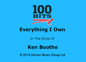 1m)

HITS

35551?
Everything I Own
In The Sty1e 0f

Ken Boothe
02014 Damn Hum Group Ltd