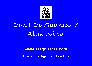 rggj
Doth Do sadwess

Etue Wiwd

mu.stage-stars.com

Disc 2 IBack-gmund Track 12