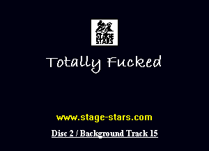 1

Totattg Fucked

www.stage-statsxom

Dist 2 IBar und Track 15 l