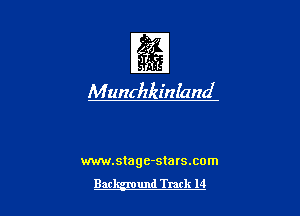1

M undikinland

mm.stage-stats.com
Bar 11nd Track 14