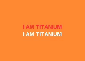 IAM TITANIUM