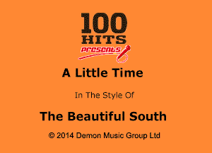 E(CDCD

HITS

Wcsmbs
f - )

A Little Time

In The Style Of
The Beautiful South

6 2014 Demon Hum Group Ltd