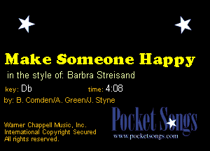 I? 451

Make Someone Happy

m the style of Barbra Streisand

key Db Inc 4 EB
by, 87 ComdenlA GreenIJ Styne

Warner Chappell Mme, Inc
Imemational Copynght Secumd
M rights resentedv
