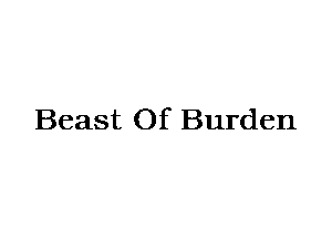 Beast Of Burden