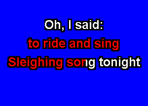lg

Sleighing song tonight