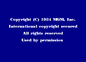 Copyright (C) 1934 RIGRI, Inc.
International copyright secured
All rights reserved

Used by permission