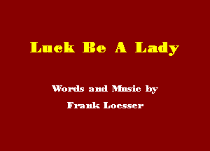 lleclk 1130 A Lady

ubrds and hInsic by

Fr.) nk Locsser