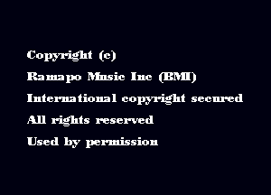 Copm-ight (c)
Ramapo ansic Inc (BRII)
International copyright secured
All rights reserved

Used by permission
