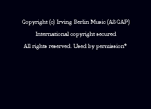 Copyright (c) Irvmg Balm Mumc (ASCAP)
hmmdorml copyright nocumd

All rights macrmd Used by pmown'