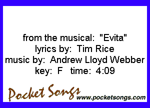 from the musicali Evita
lyrics by Tim Rice

music by Andrew Lloyd Webber
keyi F time 4209

DOM SOWW.WCketsongs.com