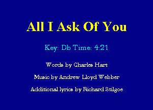 All I Ask Of You

Keyz Db Time 4 21

Words by Charles Hm
Music by Andm' Lloyd chbar

Additional lyn'ca by Mum! Sugoc l