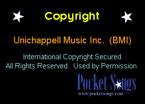 1? Copgright g1

Unichappell Music Inc. (BMI)

International Copyright Secured
All nghtS Reserved Used by Permissmn,

Pocket. Smugs

www. podmmmlc